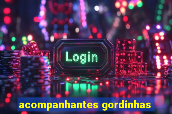 acompanhantes gordinhas